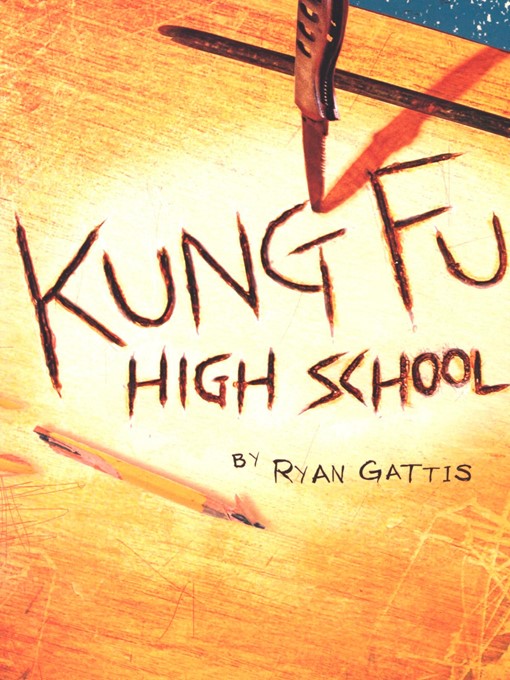 Title details for Kung Fu High School by Ryan Gattis - Available